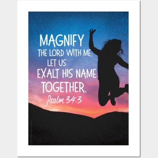 Let's exalt His name together!  Psalm 34:3 Posters and Art